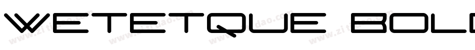 Wetetque Bold字体转换